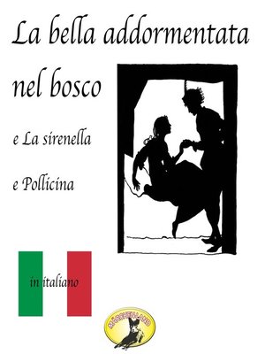 cover image of Fiabe in italiano, La bella addormentata nel bosco / La sirenetta / Pollicina